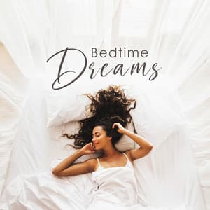 Bedtime Dreams: Music for Sleeping and Deep Relaxation - Bedtime Stories Unit