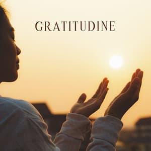 Gratitudine: Musica per la preghiera del mattino per una buona giornata - Musica terapeutica naturale