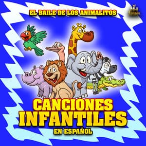 El Baile De Los Animalitos - Canciones Infantiles En Español