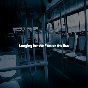Longing for the Past on the Bus - Relaxing Instrumental Jazz