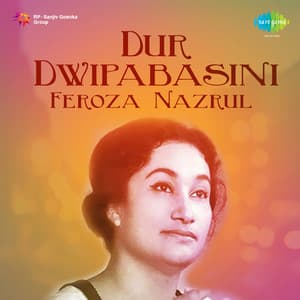Dur Dwipabasini - Firoza Begum