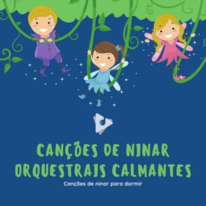 Canções de ninar orquestrais calmantes - Canções de ninar para dormir