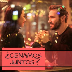 ¿Cenamos Juntos? - Música Suave y Tranquila Acompañar una Cena Romántica y Especial - Musica Romantica Ensemble
