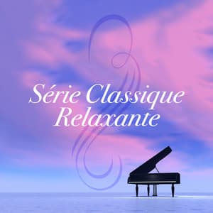 Série Classique Relaxante - Classics for a Rainy Day