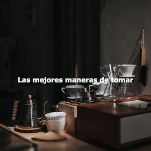 Las mejores maneras de tomar - Relaxing Instrumental Jazz