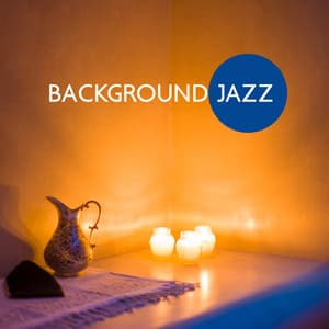 Background Jazz: Get Cozy and Forget About the World - Modern Jazz Relax Group