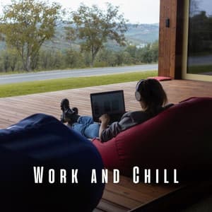 Work and Chill: Nature and Relaxing Sounds for Effective Work - Actors of Nature
