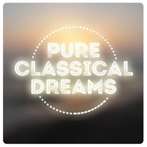 Pure Classical Dreams - Baby Sweet Dream
