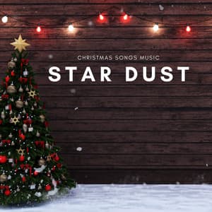 Star Dust: Christmas Playlist - Christmas Songs Music