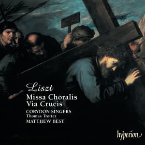 Liszt: Missa Choralis & Via Crucis - Franz Liszt