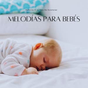 Historias A La Hora De Acostarse: Melodías Para Bebés - Pianoramix