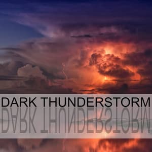Dark Thunderstorm - Rain & Thunder