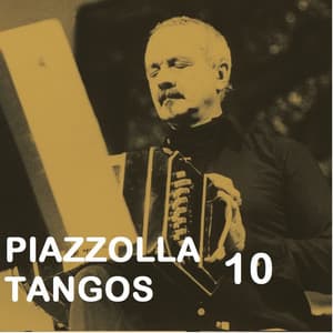 Piazzolla Tangos 10 - Astor Piazzolla