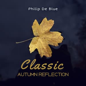 Classic Autumn Reflection - Philip De Blue