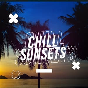 Chill Sunsets - Deep House