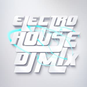 Electro House DJ Mix - Electro House DJ