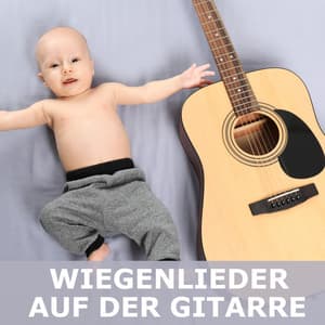 Wiegenlieder auf der Gitarre - Kindergarten Melodien