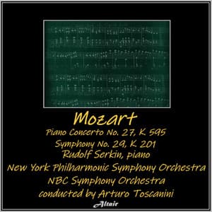 Mozart: Piano Concerto NO. 27, K. 595 - Symphony NO. 29, K. 201 - Wolfgang Amadeus Mozart