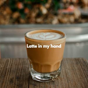 Latte in my hand - Instrumental Study Music