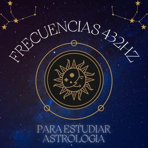 Frecuenciaspara Estudiar Astrologia - Música para Sanar el Alma
