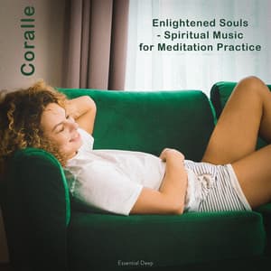 Enlightened Souls - Spiritual Music For Meditation Practice - Coralle