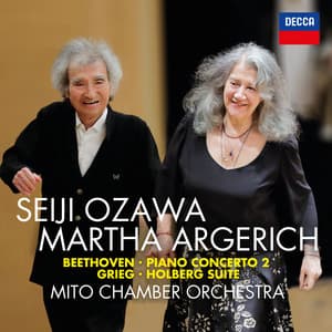 Beethoven: Piano Concerto No. 2; Grieg: Holberg Suite - Martha Argerich