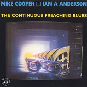 The Continuous Preaching Blues - Mike Cooper
