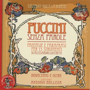 Lucchetti & Puccini : Fantasie e parafrasi per 13 instrumenti - Giacomo Puccini