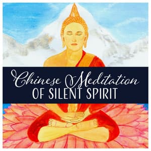 Chinese Meditation of Silent Spirit - Practice of Stillness and Clarity, Freedom, Peace and Abundance - Mindfulness Meditation Unit