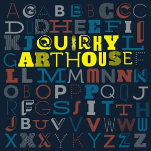 Quirky Arthouse - Gerhard Bickl