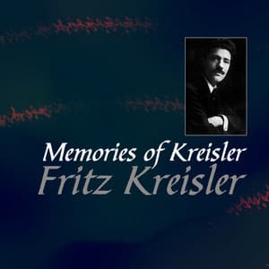 Memories of Kreisler - Fritz Kreisler