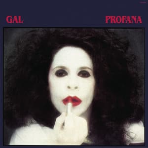 Profana - Gal Costa