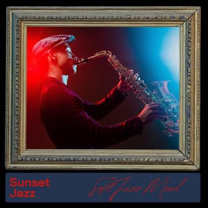 Sunset Jazz: Instrumental Jazz - Soft Jazz Mood