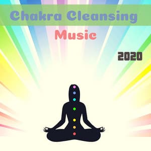 Chakra Cleansing Music 2020: Restore the Feeling with Your Aura - Chakra Dream