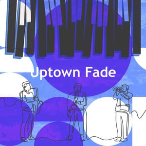 Uptown Fade - Dinner Music