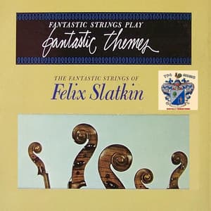 Fantastic Themes - Felix Slatkin