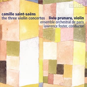 Saint-Saëns: The Three Violin Concertos - Camille Saint-Saëns