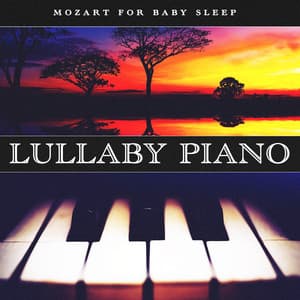 Lullaby Piano - Mozart for Baby Sleep