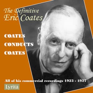 The Definitive Eric Coates - Eric Coates