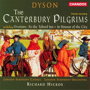 Dyson: The Canterbury Pilgrims, At the Tabard Inn & In Honour of the City - George Dyson