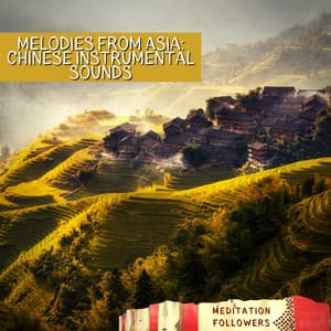 Melodies from Asia: Chinese Instrumental Sounds - Meditation Followers