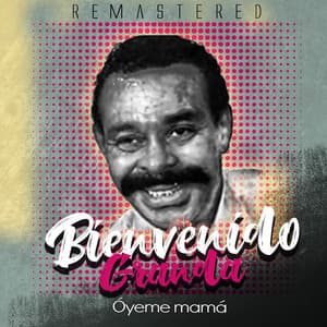 Óyeme mamá - Bienvenido Granda