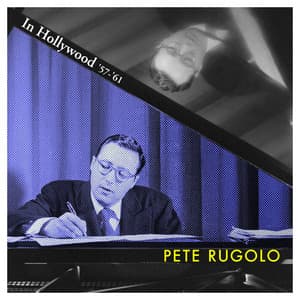 In Hollywood '57-'61 - Pete Rugolo