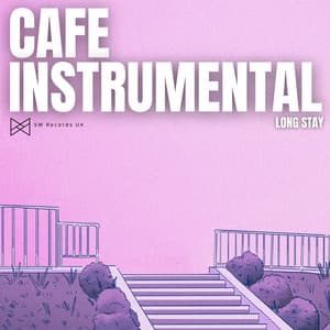 Long Stay - Cafe Instrumental
