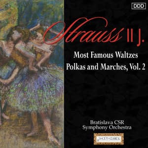 Strauss II: Most Famous Waltzes, Polkas and Marches, Vol. 2 - Bratislava CSR Symphony Orchestra