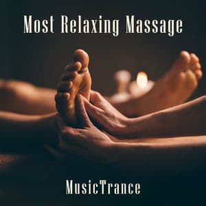 Most Relaxing Massage Music: Brings You Relaxation of Body and Mind, Inner Tranquility, Serenity and Peaceful Sleep - Pure Massage for Life Universe