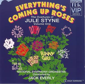 Everything's Coming Up Roses: The Overtures Of Jule Styne Vol 1 - National Symphony Orchestra