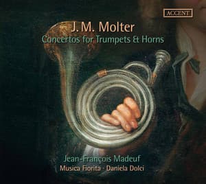 J.M. Molter: Concertos for Trumpets & Horns - Johann Melchior Molter