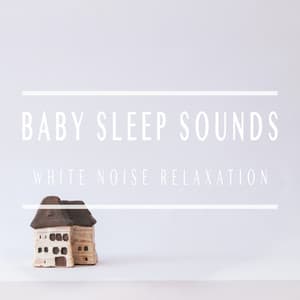 White Noise Relaxation - Baby Sleep Sounds