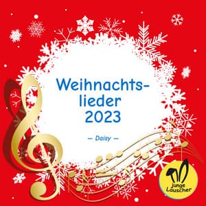 Weihnachtslieder 2023 - Daisy
